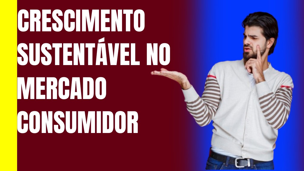 O crescimento sustentável junto ao mercado consumidor na era digital