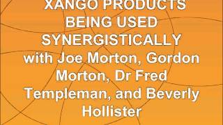 XANGO products used synergistically - 5/23/2013