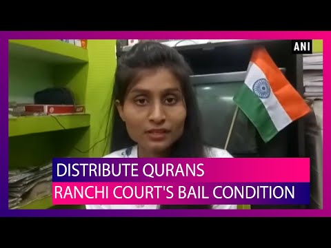 Court Directs Ranchi Girl Richa Bharti to Distribute Five Qurans for Posting Communal Remarks Video