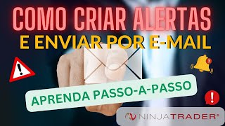 🔴NT: Aprenda a CRIAR ALERTAS na NinjaTrader, DISPARAR E-MAILS e publicar no TWITTER AUTOMATICAMENTE