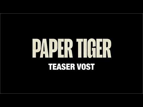 PAPER TIGER - Teaser VOST