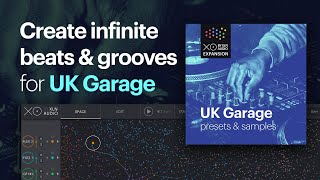 Video thumbnail for XO Expansion - UK Garage by XLN Audio