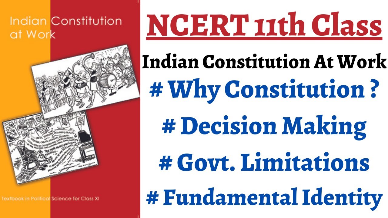 (NCERT Polity Class 11) Why we need Constitution, Govt. limitations, Society's aspirations & goals..