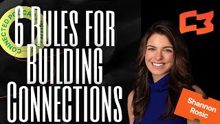The Six Rules for Building Better Connections