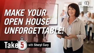 Make Your Open House Unforgettable – Here’s How