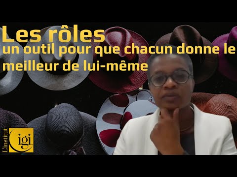 Les rôles, un outil pour que chacun donne le meilleur de lui-même