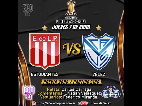 ESTUDIANTES LP VS VÉLEZ - FECHA 1 - COPA CONMEBOL LIBERTADORES  - 7/4/2022