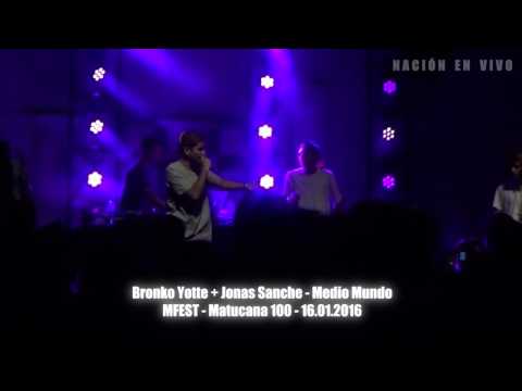Bronko Yotte + Jonas Sanche - Para Olvidar El Dolor + Medio Mundo (MFEST - 16.01.2016)