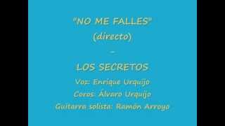 Los Secretos - No Me Falles (directo)