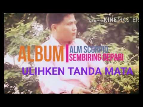 LAGU KARO SCORPIO SEMBIRING ULIHKEN TANDA MATA