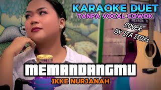 Download lagu MEMANDANGMU ~ IKKE NURJANAH || KARAOKE DUET TANPA VOCAL COWOK~COVER BY ITA ITOXS mp3
