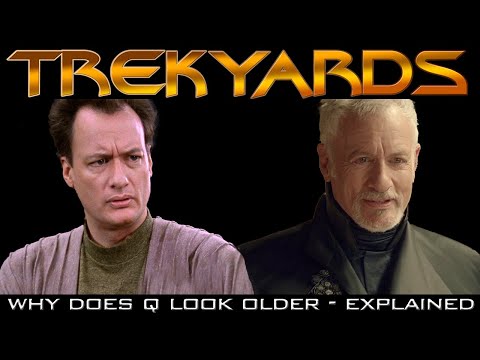 Why does Q Look Older? - Explained (ST:P S2)