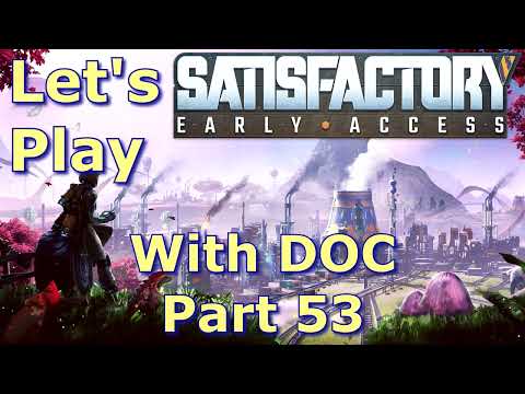 Satisfactory Early Access - With Doc  | 53