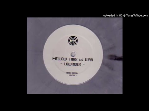 Mellow Trax Vs.War - Low Rider (Rough Edition)