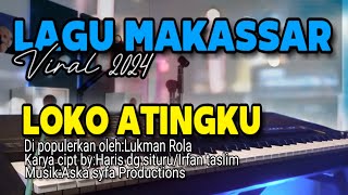 Download lagu LAGU MAKASSAR VIRAL 2024/LOKO ATINGKU/LUKMAN ROLA/CIPT:HARIS DG SITURU- IRFAN TASLIM mp3 Download lagu LAGU MAKASSAR VIRAL 2024/LOKO ATINGKU/LUKMAN ROLA/CIPT:HARIS DG SITURU- IRFAN TASLIM mp3