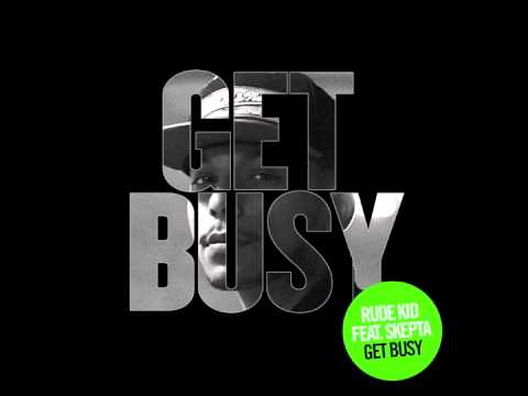 Rude Kid - Get Busy feat Skepta (Mistajam EXCLUSIVE 22-05-12)