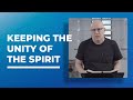 Keeping the Unity of the Spirit - Every Nation Keeping the Unity of the Spirit
