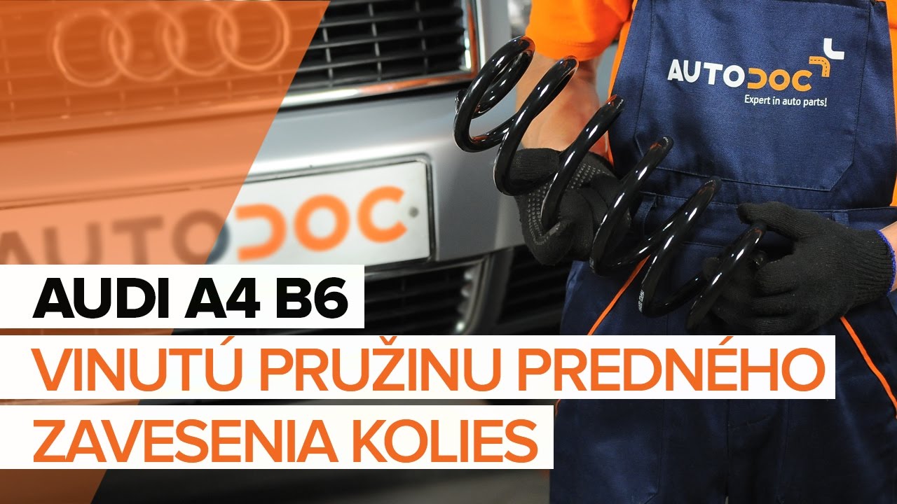 Ako vymeniť predné pružina podvozku na Audi A4 B6 – návod na výmenu