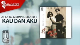 Download lagu Atiek CB & Ronnie Sianturi - Kau dan Aku ( Karaoke Video) mp3 Download lagu Atiek CB & Ronnie Sianturi - Kau dan Aku ( Karaoke Video) mp3
