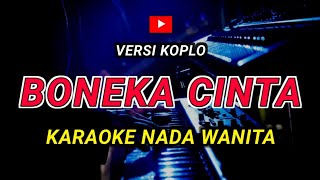 Download lagu BONEKA CINTA - KARAOKE Nada Wanita - Versi Koplo [ ENDANG MAYMUNAH ] mp3