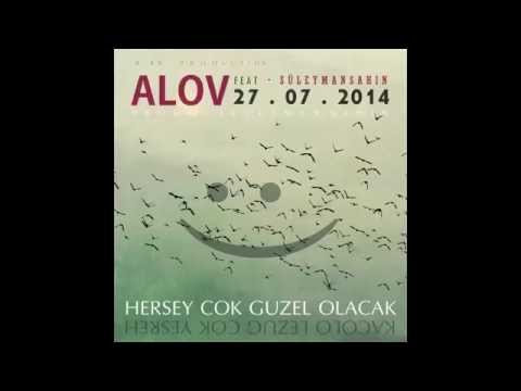 ALOV & Süleyman Şahin - Hərşey Çox Gözəl Olacaq