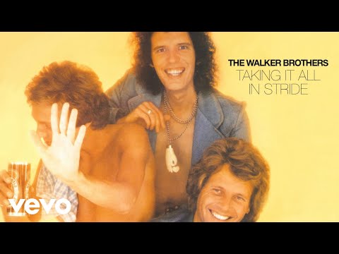 The Walker Brothers - Taking It All In Stride (Official Audio)