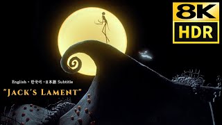 Nightmare Before Christmas • Jack's Lament • 8K HDR & HQ Sound • Eng Kor Jap sub CC