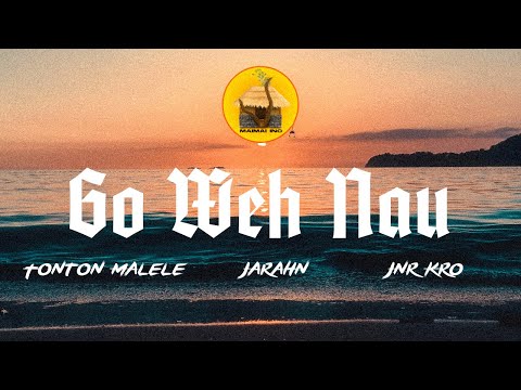 Goh Weh Nau - Tonton Malele (feat. Jarahn & Jnr Kro)