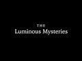 Rosary The Luminous Mysteries