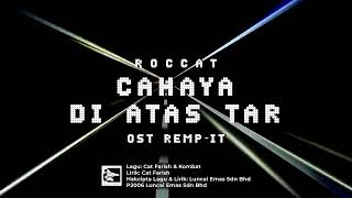 Download lagu CAHAYA DI ATAS TAR OST REMP IT ROCCAT  LYRIC VIDEO #musicbia mp3