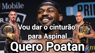 🚨🚨 JON JONES deixa o cinturão pra ASPINAL e quer lutar com POATAN 🚨🚨