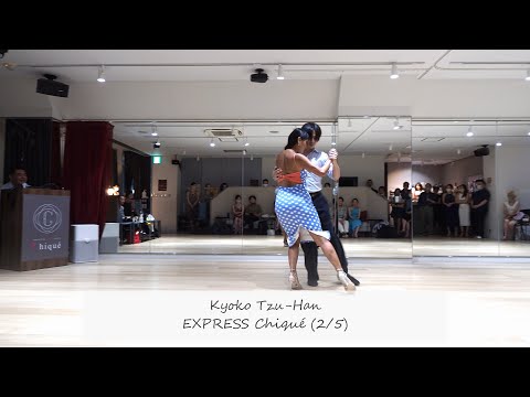 EXPRESS Chiqué with Tzu-Han & Kyoko - 2/5 | Nocturna | Milonga