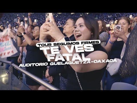 El Trono de México - Te ves fatal - Tour Seguimos Firmes - Auditorio Guelaguetza Oaxaca
