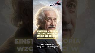 Zrozumiesz w mniej niż minutę! Dziś teoria względności… #shorts