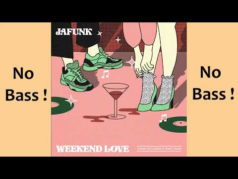Week End Love ► Jafunk, feat. Dana Williams & Mike Nasa ◄🎸► No Bass Guitar ◄🟢 Clic 👍🟢
