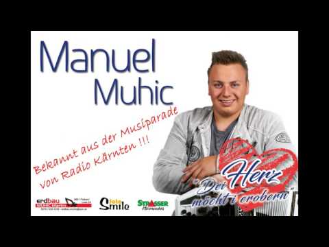 Manuel Muhic - Dei Herz möcht i erobern