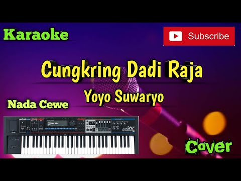 Cungkring Dadi Raja ( Yoyo Suwaryo ) Karaoke ( Nada Cewe ) Cover - Musik Sandiwaraan