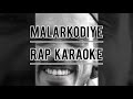Malarkodiye drill rap version karaoke with lyrics| Ft Dabzee|