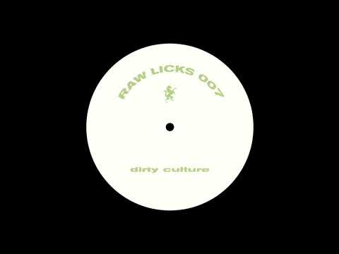 Dirty Culture - Raw Licks 007 (Original Mix)