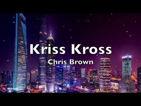 Chris Brown - Kriss Kross ft.TJ Luva & Young Blacc (Lyric video)