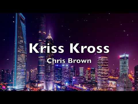 Chris Brown - Kriss Kross ft.TJ Luva & Young Blacc (Lyric video)