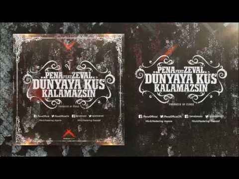 Pena Ft. Zeval - Dünyaya Küs Kalamazsın (Audio)