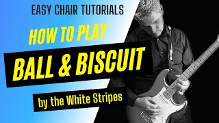 The White Stripes - Ball and Biscuit || Guitar Tutorial