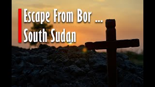 Download lagu Escape From Bor! South Sudan's War! mp3 Download lagu Escape From Bor! South Sudan's War! mp3