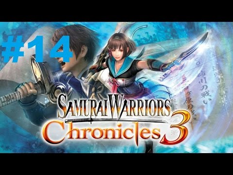 Samurai Warriors Chronicles 3 - Walkthrough part 14 (Normal Ending)
