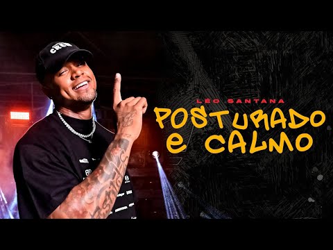 Léo Santana - Posturado e Calmo