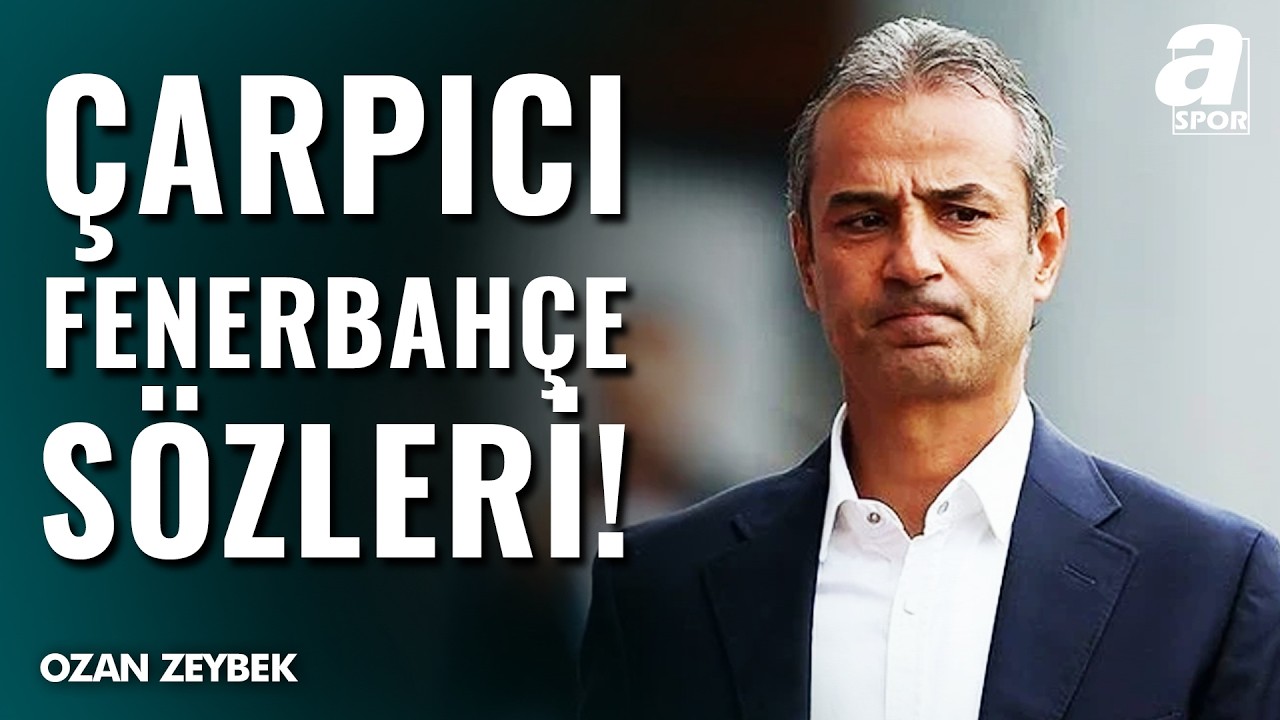 Ozan Zeybek’ten Fenerbahçe Yönetimine Sert Eleştiri
