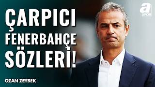 Ozan Zeybek’ten Fenerbahçe Yönetimine Sert Eleştiri
