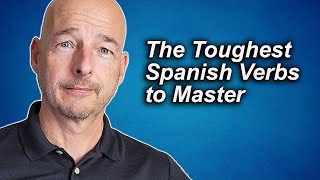 Learn the Trick to Master These Tough Spanish Verbs