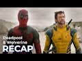 RECAP Before Deadpool Wolverine